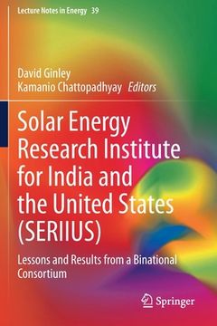 portada Solar Energy Research Institute for India and the United States (Seriius): Lessons and Results from a Binational Consortium (en Inglés)