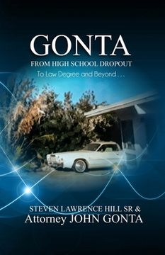 portada Gonta: From High School Dropout to Law Degree and Beyond . . . (en Inglés)