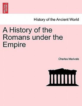 portada a history of the romans under the empire (en Inglés)