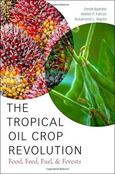 portada The Tropical Oil Crop Revolution: Food, Feed, Fuel, and Forests