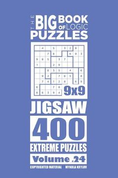 portada The Big Book of Logic Puzzles - Jigsaw 400 Extreme (Volume 24) (en Inglés)