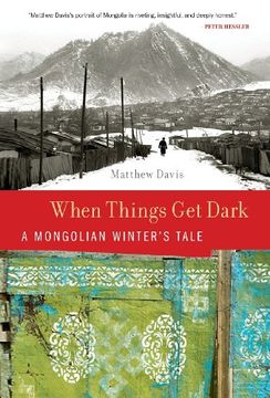 portada When Things get Dark: A Mongolian Winter's Tale (en Inglés)