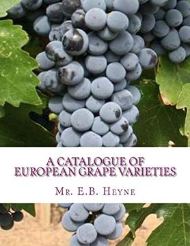 portada A Catalogue of European Grape Varieties: European Vines With Their Synonyms and Brief Descriptions 