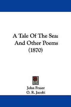 portada a tale of the sea: and other poems (1870) (en Inglés)