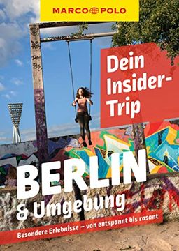 portada Marco Polo Dein Insider-Trip Berlin & Umgebung: Besondere Erlebnisse - von Entspannt bis Rasant (Marco Polo Insider-Trips) (en Alemán)