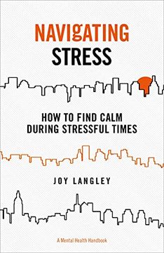 portada Navigating Stress – a Mental Health Handbook: How to Find Calm During Stressful Times (en Inglés)