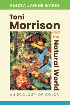 portada Toni Morrison and the Natural World: An Ecology of Color (in English)