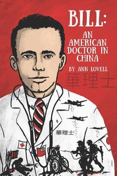 portada Bill: : An American Doctor in China (en Inglés)
