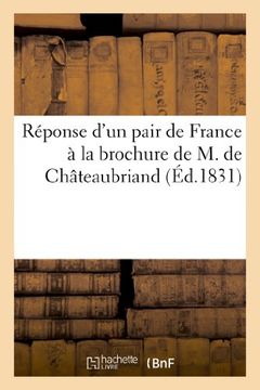portada Reponse D'Un Pair de France a la Brochure de M. de Chateaubriand (Histoire)