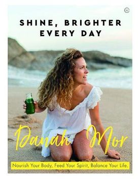 portada Shine Brighter, Every Day: Nourish, Balance and Repair Your Life (in English)