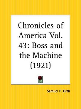 portada the boss and the machine: chronicles of america part 43 (en Inglés)