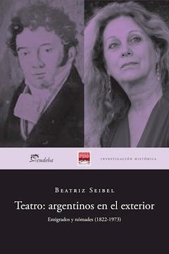 portada Teatro Argentinos en el Exterior Emigrados y Nomades [1822-1973]