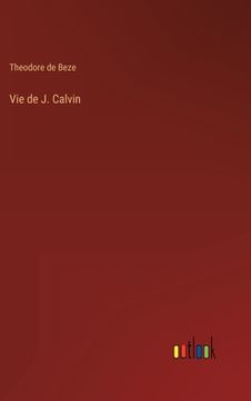 portada Vie de J. Calvin (en Francés)