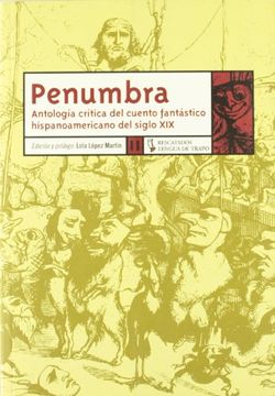 portada Penumbra, Antología Critica del Cuento Fantastico Hispanoamericano del Siglo xix