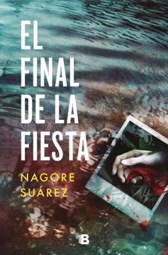 portada FINAL DE LA FIESTA, EL - SUAREZ, NAGORE - Libro Físico