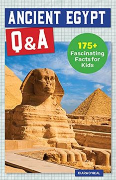 portada Ancient Egypt Q&A: 175+ Fascinating Facts for Kids (History Q&A) (en Inglés)