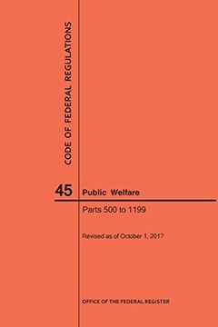 portada Code of Federal Regulations Title 45, Public Welfare, Parts 500-1199, 2017 (en Inglés)