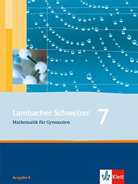portada Lambacher Schweizer - Allgemeine Ausgabe. Neubearbeitung: Lambacher Schweizer ls Mathematik 7. Ausgabe a. Schülerbuch. Gymnasium. Neue Ausgabe für. Mathematik für Gymnasien: Bd 3 (in German)