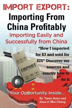 portada Import Export: Importing From China  Easily and Successfully