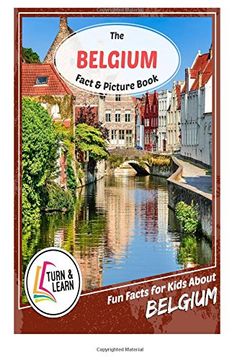 portada The Belgium Fact and Picture Book: Fun Facts for Kids About Belgium (Turn and Learn)