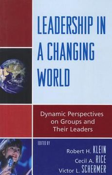 portada leadership in a changing world: dynamic perspectives on groups and their leaders (in English)