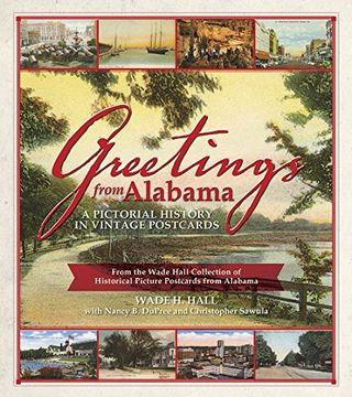 portada Greetings from Alabama: A Pictorial History in Vintage Postcards: From the Wade Hall Collection of Historical Picture Postcards from Alabama