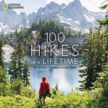 portada 100 Hikes of a Lifetime: The World's Ultimate Scenic Trails (in English)
