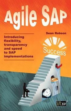 portada agile sap: introducing flexibility, transparency and speed to sap implementations (en Inglés)