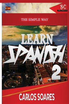 portada The Simple way to Learn Spanish 2 (en Inglés)