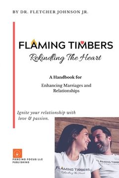 portada Flaming Timbers: Rekindling The Heart (in English)