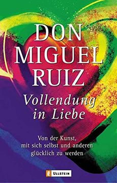 portada Vollendung in Liebe: Von der Kunst, mit sich selbst und anderen glücklich zu werden (in German)