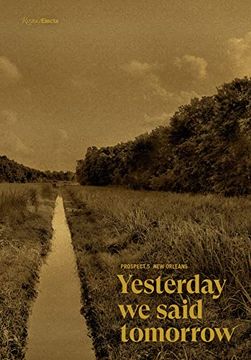 portada Prospect. 5 new Orleans: Yesterday we Said Tomorrow 