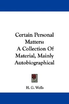 portada certain personal matters: a collection of material, mainly autobiographical (en Inglés)