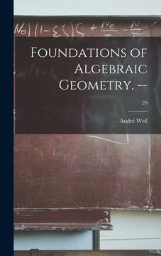 portada Foundations of Algebraic Geometry. --; 29 (in English)