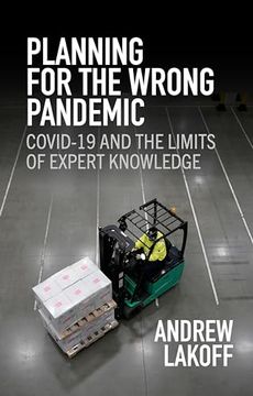 portada Planning for the Wrong Pandemic: Covid-19 and the Limits of Expert Knowledge (en Inglés)