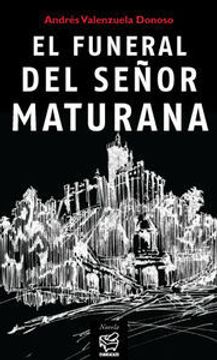 portada El Funeral del Señor Maturana. (in Spanish)