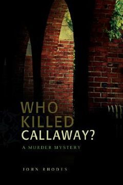 portada who killed callaway?: a murder mystery (en Inglés)