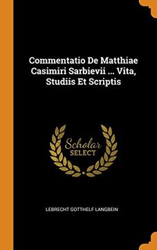portada Commentatio de Matthiae Casimiri Sarbievii. Vita, Studiis et Scriptis (en Inglés)