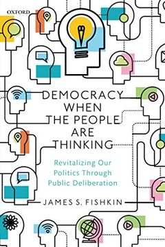 portada Democracy When the People are Thinking: Revitalizing our Politics Through Public Deliberation (en Inglés)