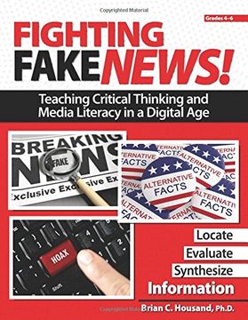 portada Fighting Fake News!: Teaching Critical Thinking and Media Literacy in a Digital Age