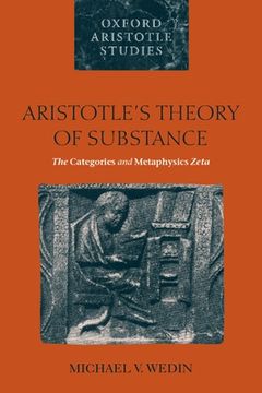 portada Aristotle's Theory of Substance: The Categories and Metaphysics Zeta (Oxford Aristotle Studies Series) (en Inglés)