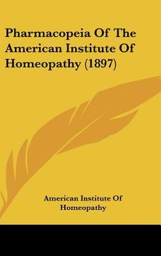 portada pharmacopeia of the american institute of homeopathy (1897) (in English)