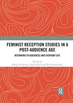 portada Feminist Reception Studies in a Post-Audience Age: Returning to Audiences and Everyday Life (en Inglés)