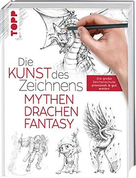 portada Die Kunst des Zeichnens - Mythen, Drachen, Fantasy (en Alemán)