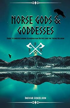 portada Norse Gods and Goddesses: Guide to Understanding Scandinavian Deities and the Viking Religion (en Inglés)