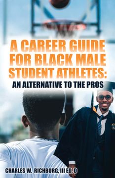 portada A Career Guide for Black Male Student Athletes: An Alternative to the Pros