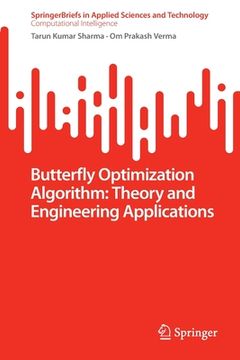 portada Butterfly Optimization Algorithm: Theory and Engineering Applications (in English)