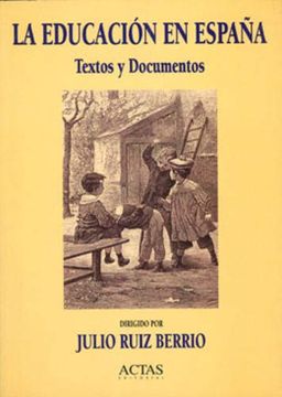 portada La Educacion en España: Textos y Documentos (in Spanish)