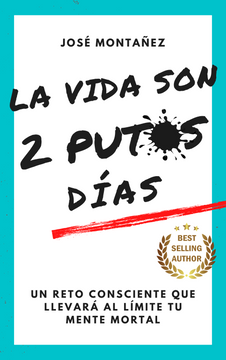 portada LA VIDA SON 2 PUTOS DÍAS (in Spanish)