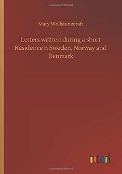 portada Letters Written During a Short Residence n Sweden, Norway and Denmark 